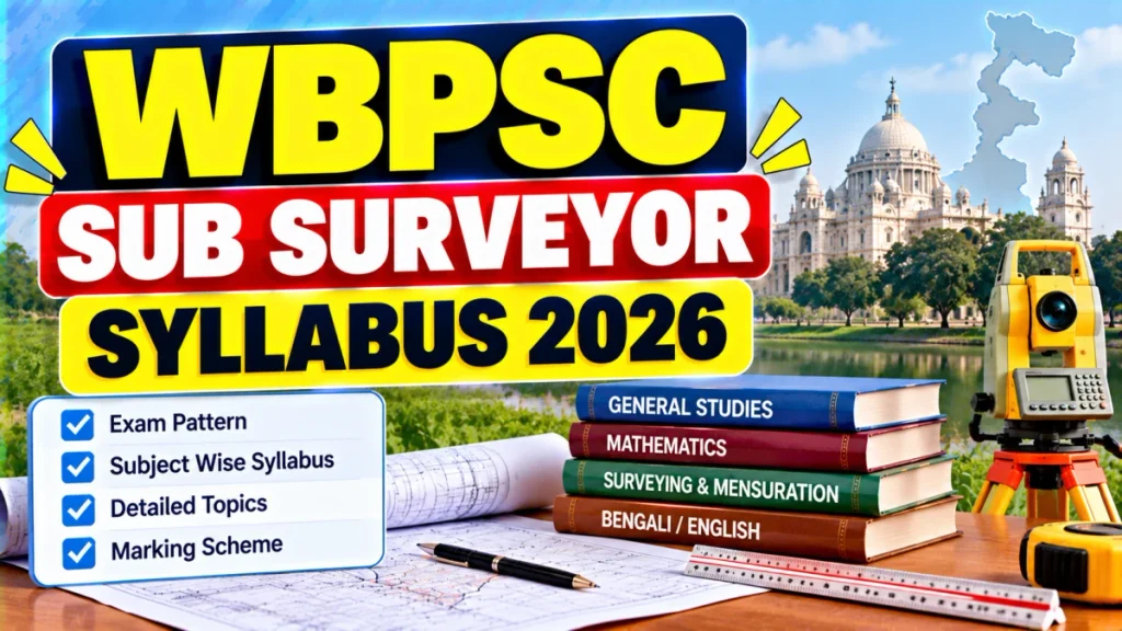 WBPSC Sub Surveyor Syllabus 2026 - Check Paper I and II Exam Pattern, Subject-Wise Syllabus and PDF WBPSC Sub Surveyor Syllabus