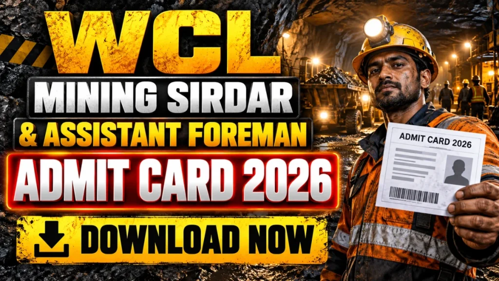 WCL Mining Sirdar and Assistant Foreman Admit Card 2026 Out - Download CBT Call Letter at westerncoal.in WCL Mining Sirdar Admit Card 2026 Out